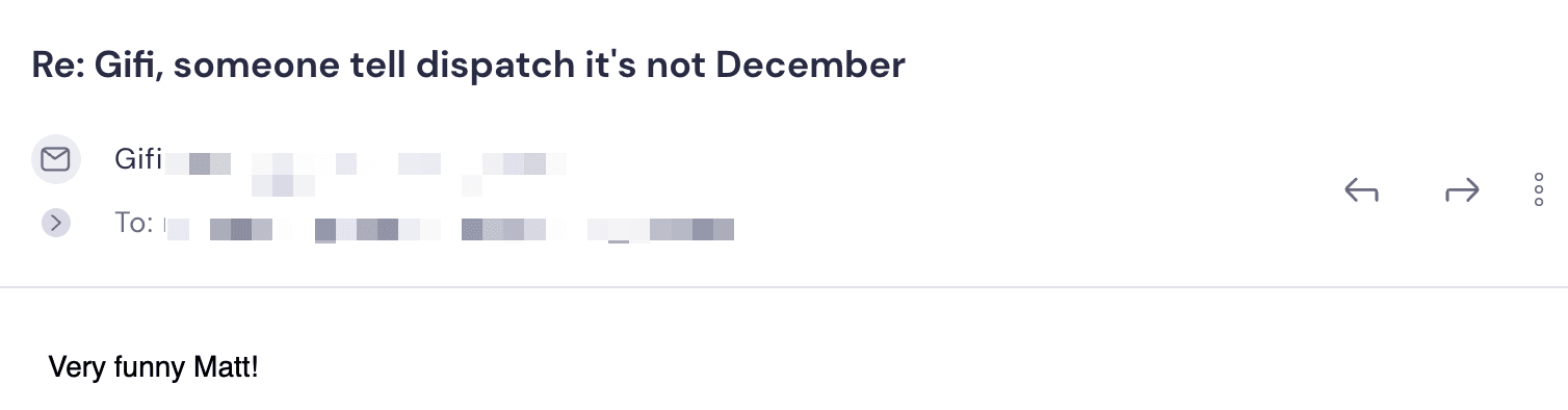 Reply from Gifi — Very funny Matt!